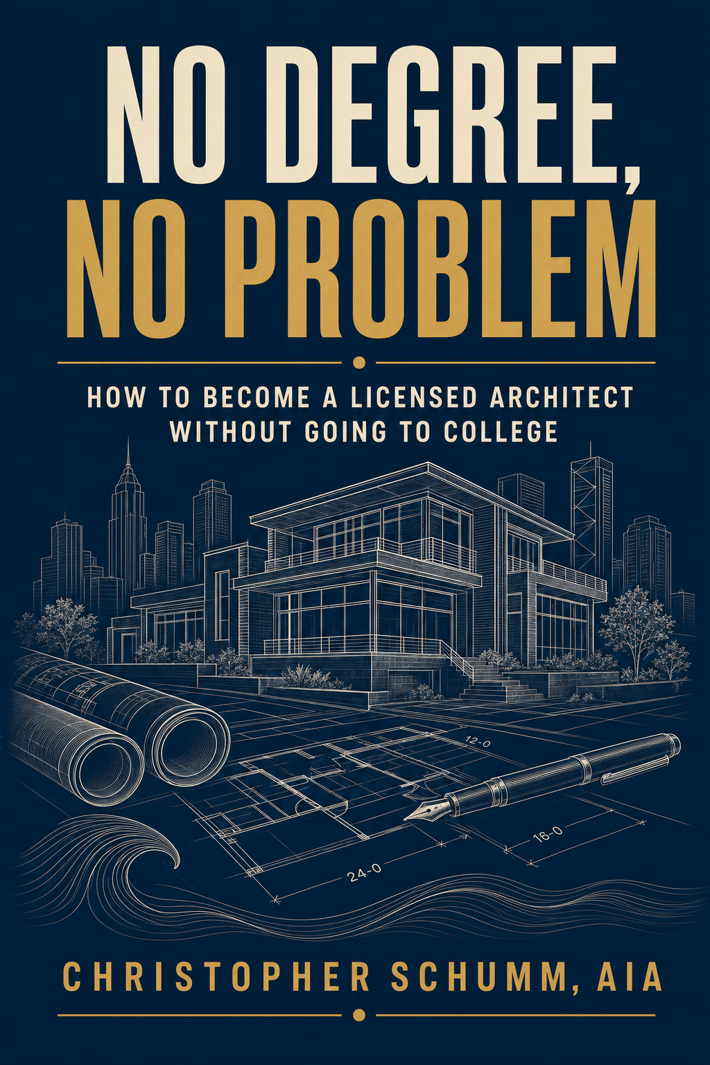 Cover of No Degree, No Problem by Christopher Schumm, AIA
